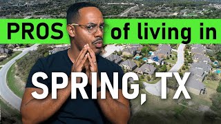 TOP 4 Pros of LIVING IN SPRING, TX [EVERYTHING YOU MUST KNOW]