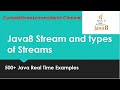 Java 8 tutorials : Introduction to streams and types of  streams?