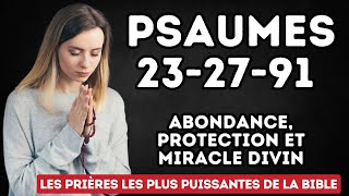 3 Prières Matinales Puissantes ✝️ : Abondance, Protection et Miracle Divin | Psaumes 23, 27, 91