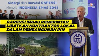 IKN Bersiap HUT RI 79, GAPENSI Dorong Keterlibatan KONTRAKTOR LOKAL Dalam Pembangunan IKN !