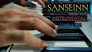 Sanseinn Instrumental Cover Song|Cover Song|Instrumental|By Gaurav Kasale|By Musicbeatsrecreated