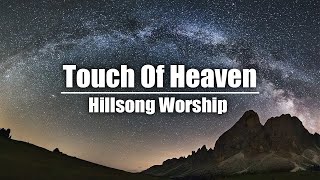 🔴 TOUCH OF HEAVEN — Hillsong Instrumental Worship Music | Bethel Cristiana Fundo Musical Para Oração