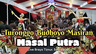 TURONGGO BUDHOYO MASIRAN ( TBM ) Live Brayo Timur, Sekramat. Spesial Garapan Terbaru