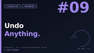 Undo Anything in Git — reflog · reset · revert (Lesson 09 — ADVANCED)