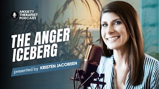 The Anger Iceberg: Unmasking the Hidden Emotions Beneath the Surface