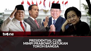 Presidential Club: Mimpi Prabowo Satukan Tokoh Bangsa | AKIP tvOne