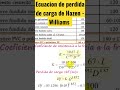 Ecuacion de perdida de carga de Hazen - Williams