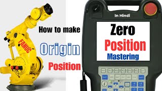 HOW DOES ZERO POSITION MASTERING IN FANUC ROBOT|| SECOND HOME POSITION|| SINGLE AXIS MASTERING FANUC