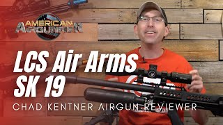 LCS Air Arms SK 19 | Chad Kentner Review