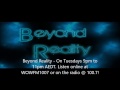 Beyond Reality with Michael Visser and Bryan Dickeson - Discussing Near Death Experiences and UFO's