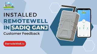 RemoteWell Feedback Video || Installed In Sadiq Ganj