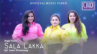 Angel Voice - Sala Lakka (Lagu Batak Terbaru 2021) Official Music Video