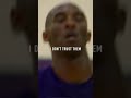 @kobe on why he didn t want to pass the ball to his teammates. i don t respect their work ethic