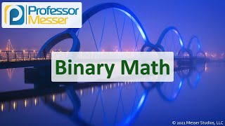 Binary Math - N10-008 CompTIA Network+ : 1.4
