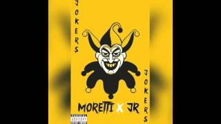 Moretti x JR - Jokers [AUDIO] | @RnaMedia1