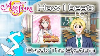 [SIFAS] How I Beat: Break The System (All Accounts)