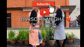 Barso re megha ||GURU || Aishwarya rai || Dance cover by Aleena and Anshu