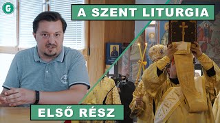 LITURGIKUS TUTORIAL I A Szent Liturgia I.