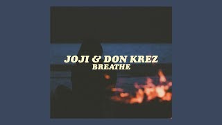 breathe // joji, don krez (lyrics)