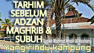 Sholawat Tarhim sebelum adzan