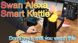 Don't buy Swan Smart Alexa kettle until you watch this video, it is not ready