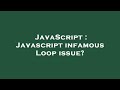 JavaScript : Javascript infamous Loop issue?