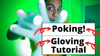 Poking | Beginner Gloving Tutorial by LucyDrop