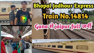 Jodhpur bhopal express train no.14814 full train journey guna to jaipure | Guna to Jaipur train