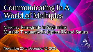 Mercury Retrograde in Sagittarius ~ Mutable T-Square with Jupiter RX and Saturn; 2024 Astrology