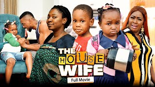 THE HOUSE WIFE (Full Movie) Ebube Obio/Yvonne Jegede/Ebony/Sambasa 2022 Latest Nigerian Movie