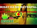 Bigay Ka Ng maykapal girl version (ReggaeRemix) Ft Dj Rafzkie Remix