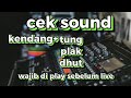 cek sound kendang tung dut paling pulen sepanjang masa //andalan oprator sound syestem sebelum live