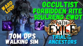 [PoE] Occultist CWDT Forbidden Rite + Soulrend, Wardloop Build, Walking Sim