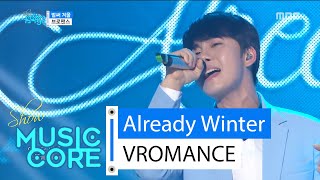 [HOT] VROMANCE - Already Winter, 브로맨스 - 벌써 겨울, Show Music core 20160220