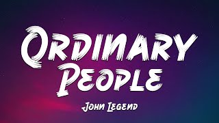 John Legend - Ordinary People (Lyrics) 🎵