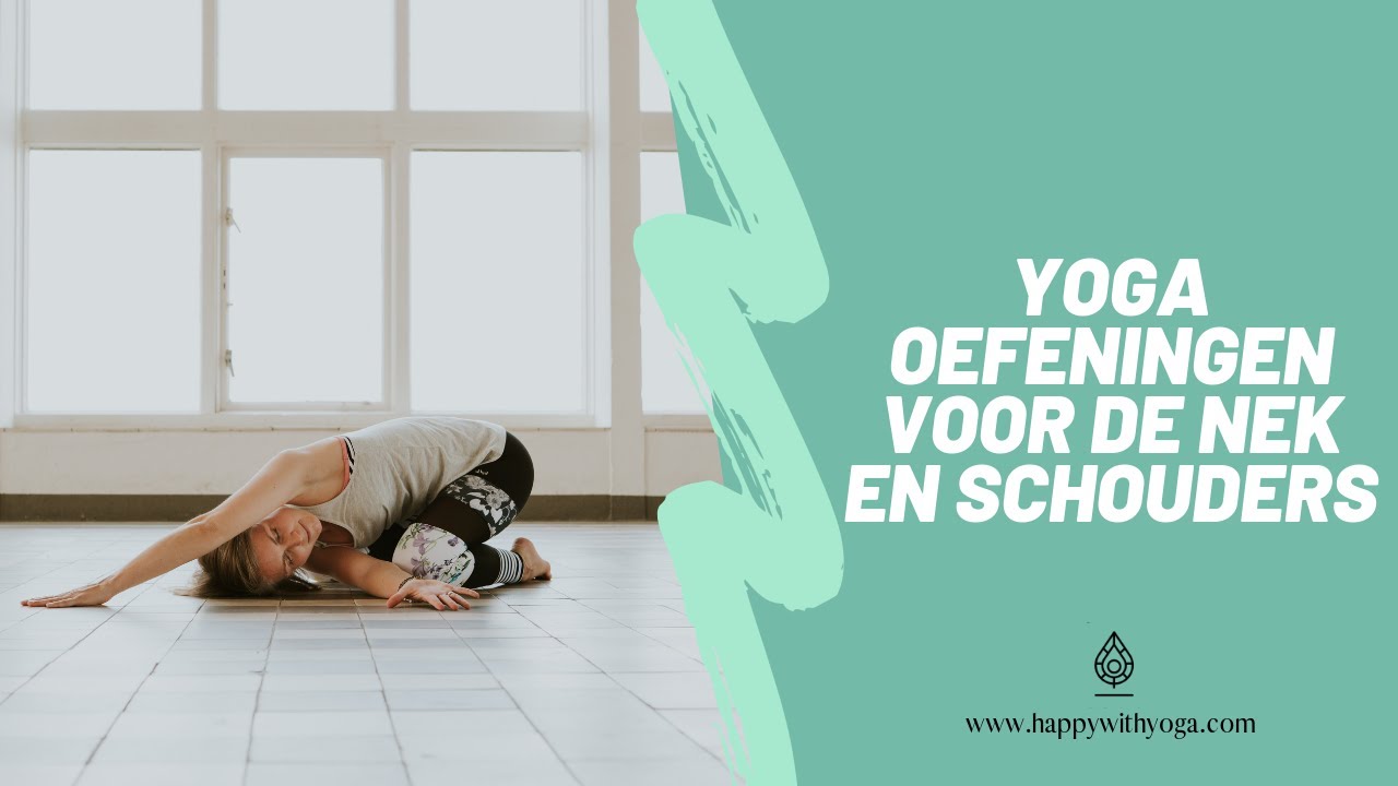 Yoga Oefeningen Voor De Nek En Schouders | Yoga Oefeningen En Houdingen ...