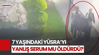 7 Yaşındaki Yüsra'ya Ne Oldu, Ölüm Nedeni Ne?