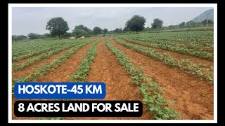 8 Acres land sale || kolar-15 km || hoskote -45 km