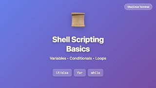 Master shell scripting fundamentals on Mac and Linux terminals