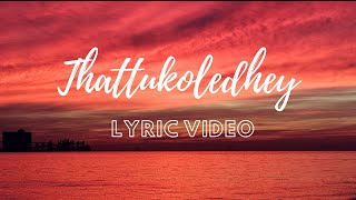 Thattukoledhey Breakup Song | 60fps | Lyric Video | Deepthi Sunaina