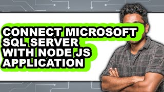 How to Connect Microsoft Sql Server with Node Js Application (only Way)