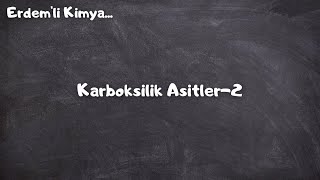 Karboksilik Asitler-2 (YES- 12. Sınıf- AYT )