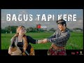 BAGUS TAPI KERE_TU NGUIQ ft ELVA SARASWATI ( Official Musik Video )