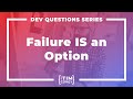 202. 3 Ways Every Developer Fails And How To Avoid Them