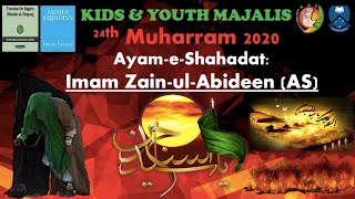 imam Sajjad| Ali ibn al hussain | imam Zain ul abideen | Shia youth | majlis for kids | kazschool