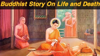 buddhist story on life and death || Buddhist Story On Life and Death|| Buddha stories