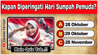 🛑 KUIS TENTANG HARI SUMPAH PEMUDA || QUIZ SUMPAH PEMUDA || CERDAS CERMAT