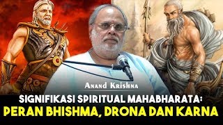 Signifikasi Spiritual Mahabharata: Peran Bhishma, Drona dan Karna