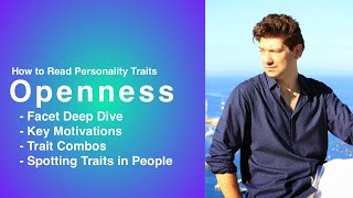 Openness to Experience: Facets Deep Dive, Key Motivations & Trait Combs