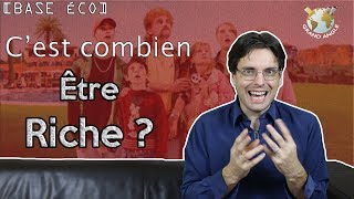 [BASE ÉCO] C'est combien être riche ?